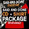 Said And Done "Everyday" CD + shirt package