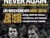 UK WEEKENDER WITH NEVER AGAIN - May 2010